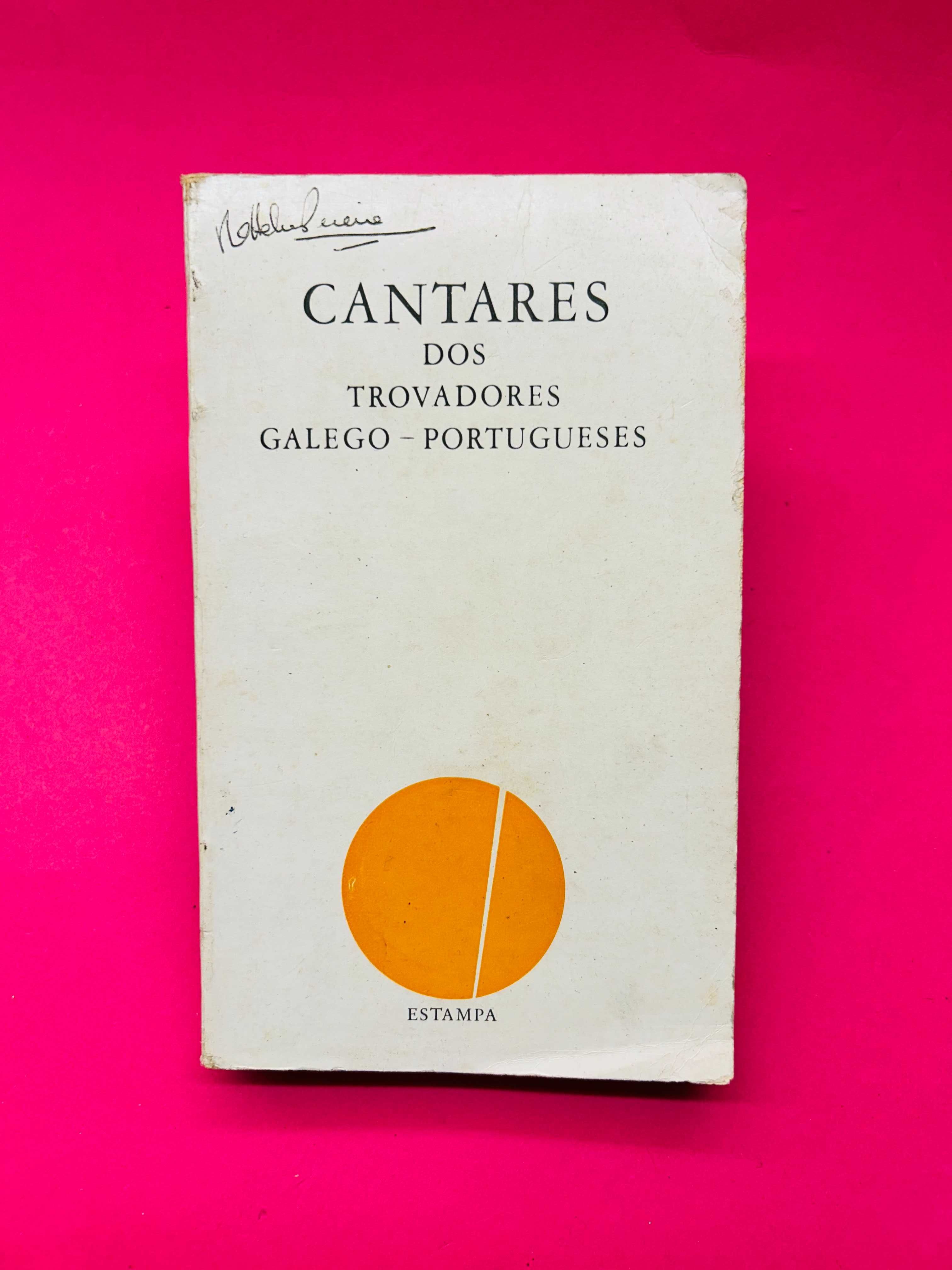 Cantares dos Trovadores Galego-Portugueses - Selec. de Natália Correia