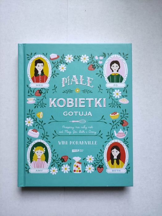 Małe kobietki gotują. Przepisy