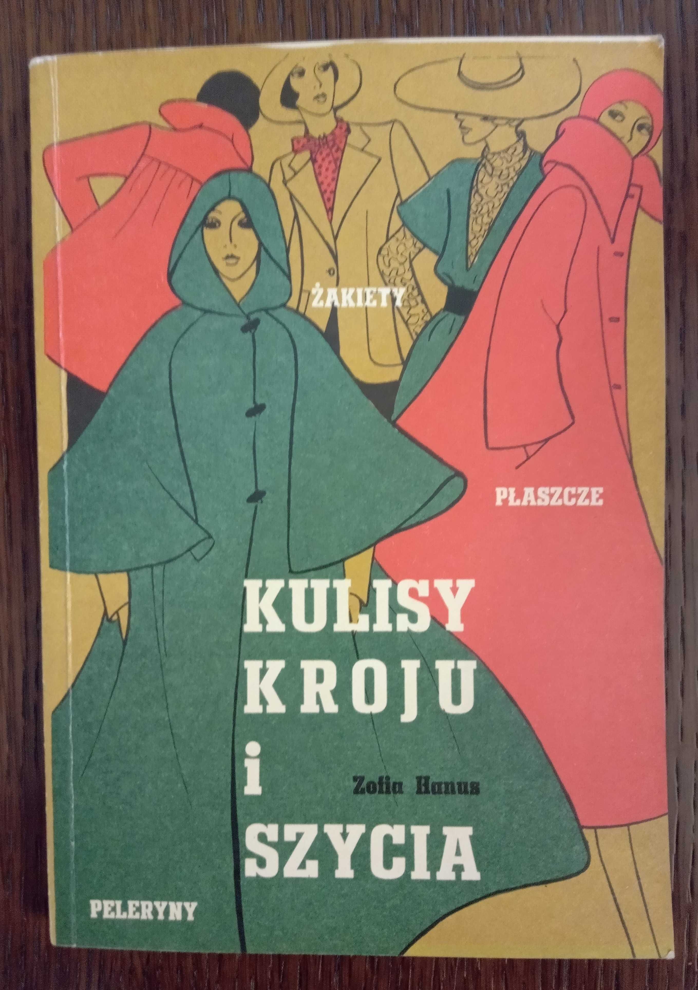 Kulisy kroju i szycia. Żakiety, płaszcze, peleryny - Zofia Hanus