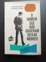 "O Homem que não Quiseram Deixar Morrer" por Alexander Dorozynski