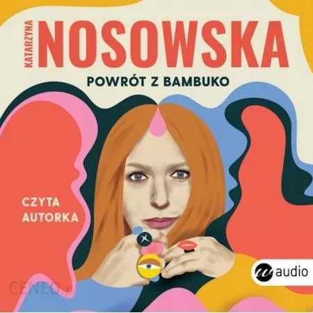 Powrót z Bambuko, Katarzyna Nosowska, Audiobook