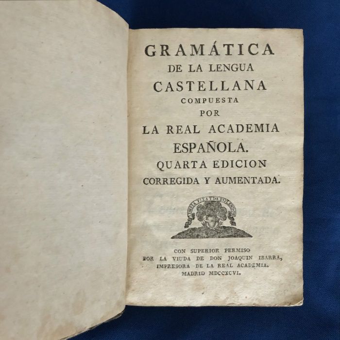 Séc. XVIII [1796] — GRAMÁTICA ESPANHOLA — Viúva Ibarra