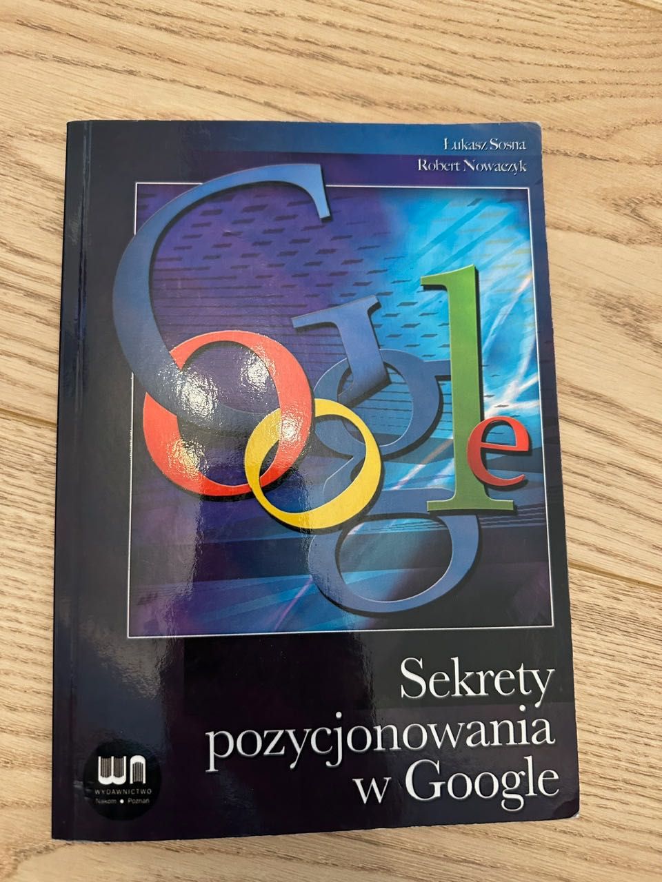Sekrety pozycjonowania w Google, Łukasz Sosna, Robert Nowaczyk