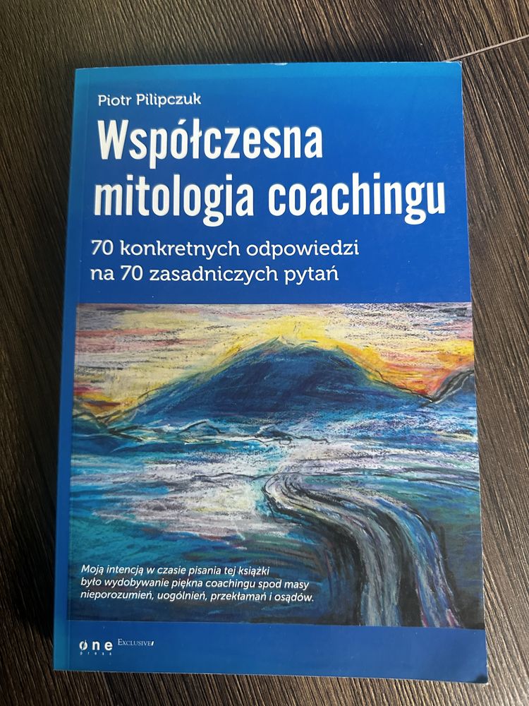 Wspolczesna mitologia coachingu - Piotr Pilipczuk