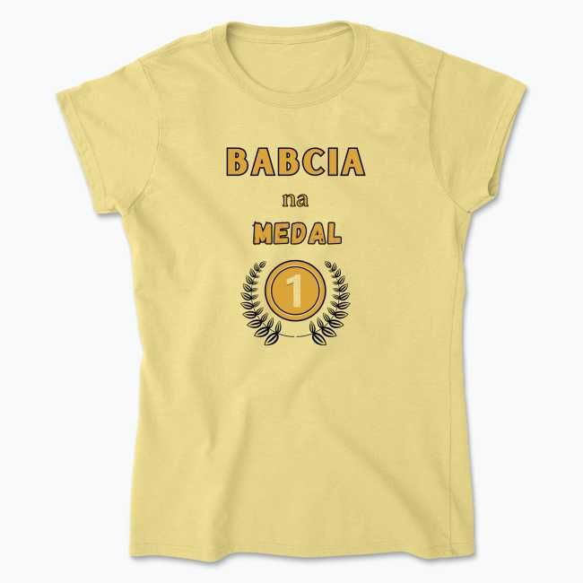 T-shirt koszulka bawełniana na prezent dla babci "Babcia na medal"