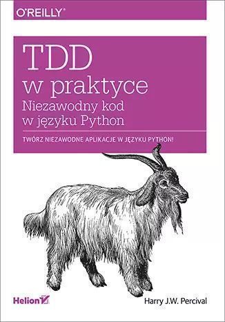 TDD w praktyce. Niezawodny kod w języku Python. Helion