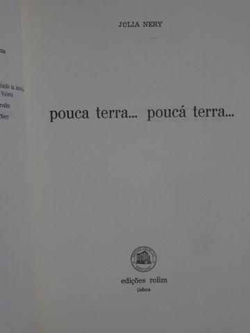 Pouca Terra...Poucá Terra... de Júlia Nery - Vários Livros