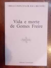 Raul Brandão - Vida e morte de Gomes Freire