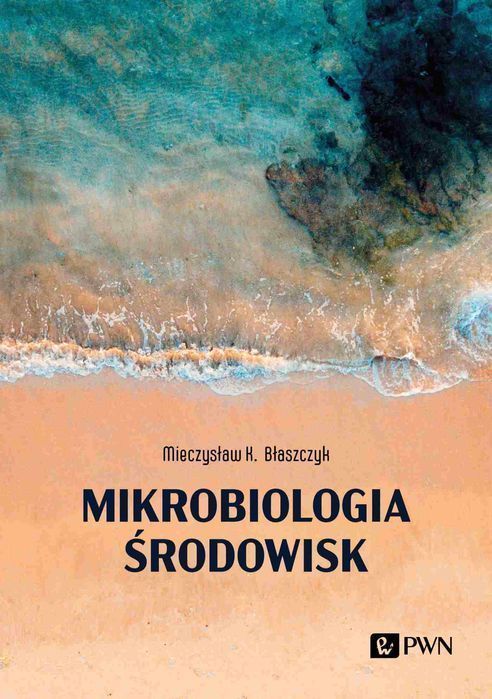 Mikrobiologia środowisk. Wydawnictwo Naukowe PWN