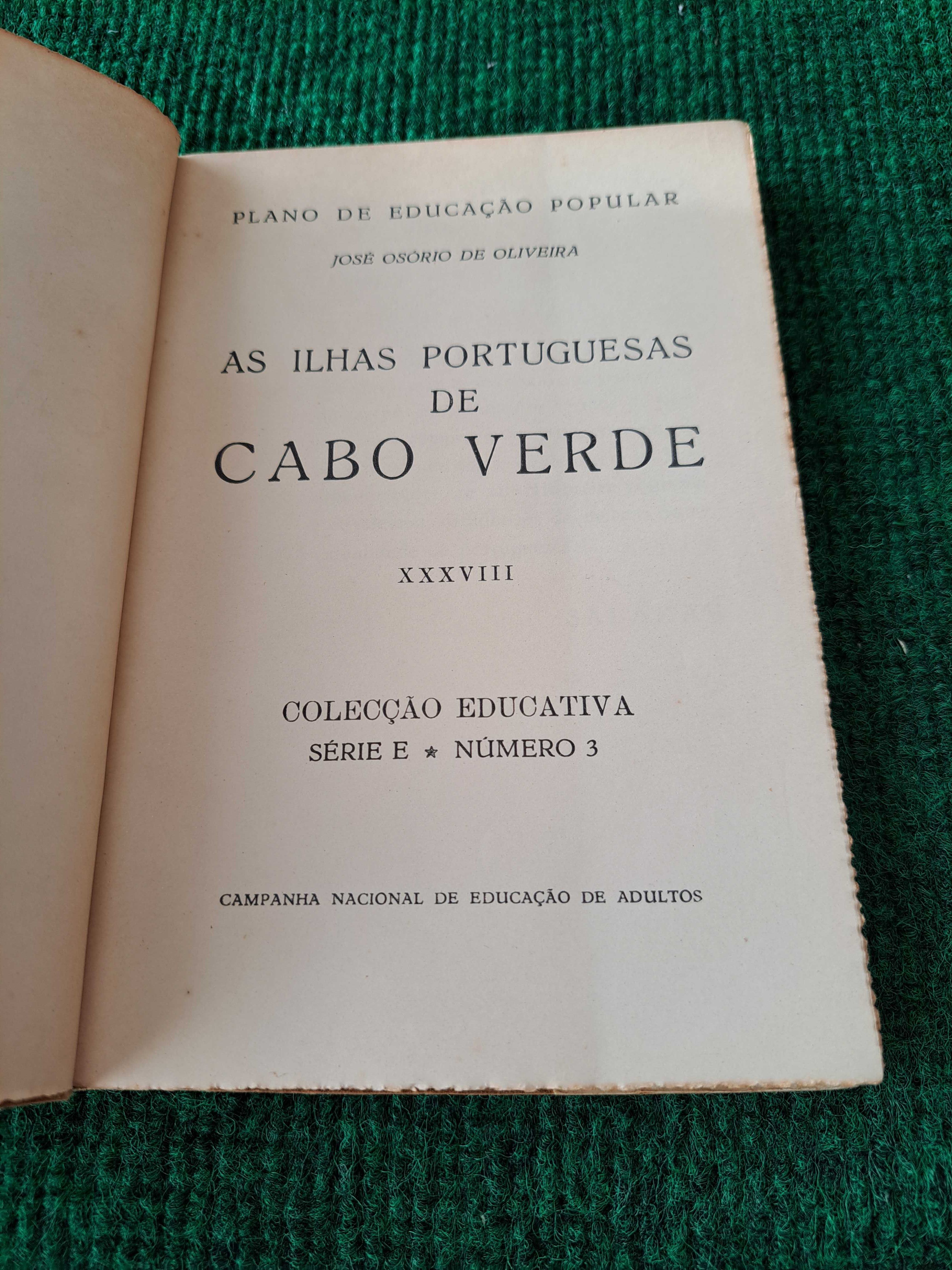 As Ilhas Portuguesas de Cabo Verde - José Osório de Oliveira