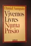 Vivemos Livres numa Prisão