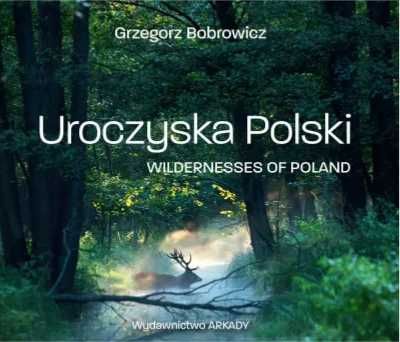 Uroczyska Polski - Grzegorz Bobrowicz, Dagmara Budzbon-Szymańska
