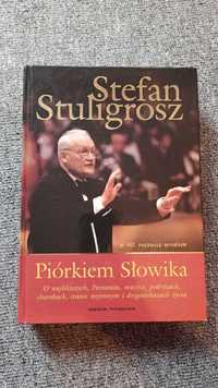 Stefan Stuligrosz, Piórkiem Słowika (wspomnienia)