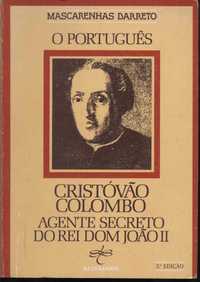 O Português Cristóvão Colombo Agente Secreto do Rei Dom João II