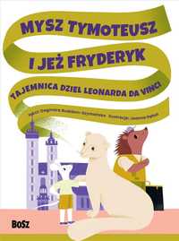 Mysz Tymoteusz I Jeż Fryderyk