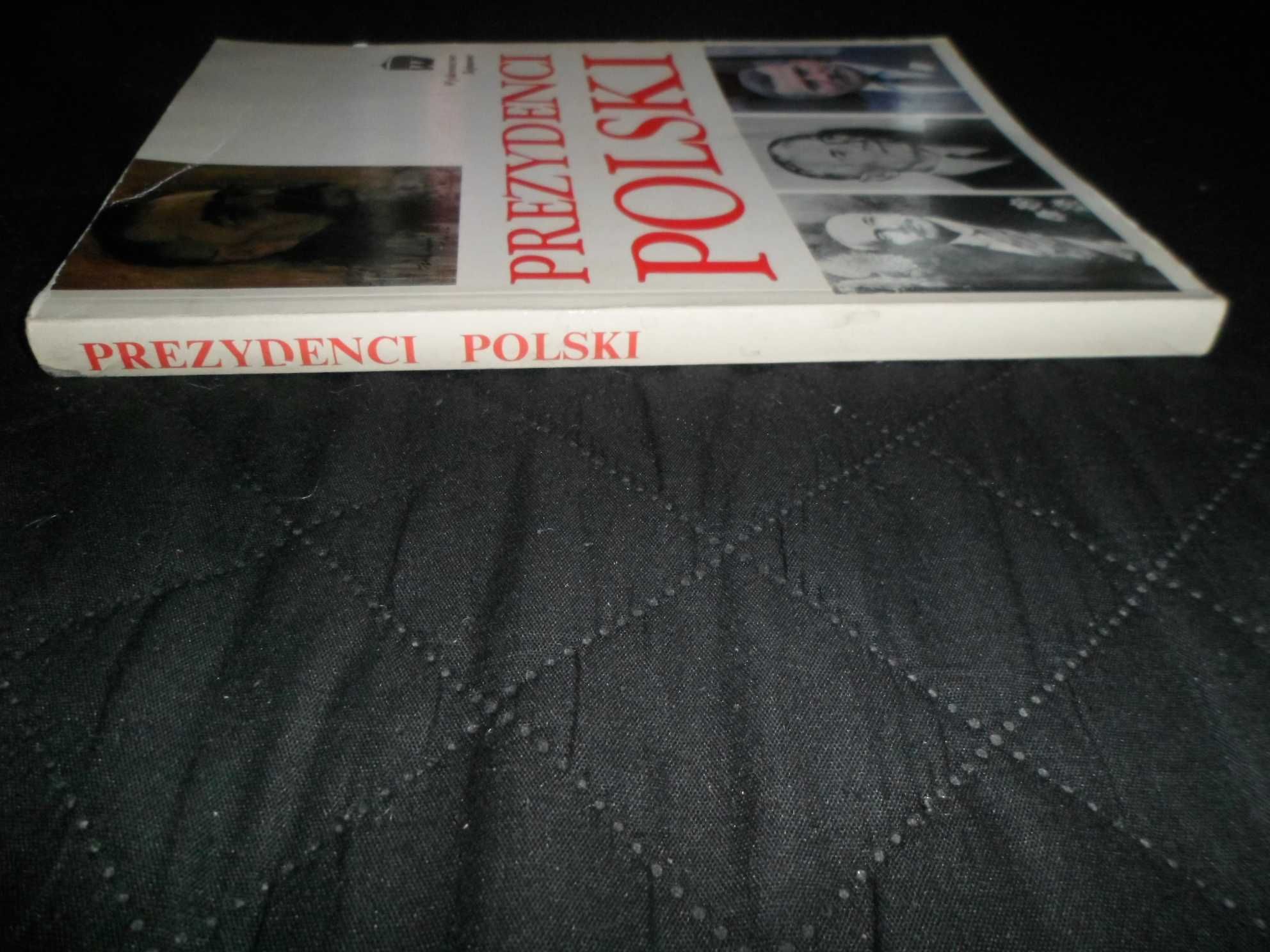Prezydenci Polski pod red. nauk. Andrzeja Ajnenkiela [Ajnenkiel, Drzyc