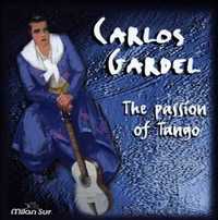 Carlos Gardel - "The Passion Of Tango" CD