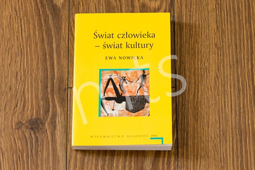 Świat człowieka - świat kultury. Ewa Nowicka. PWN.