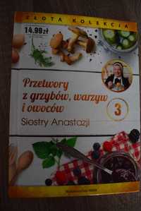 Przetwory z owoców natury - Siostry Anastazji .