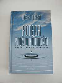 Potęga podświadomości. Joseph Murphy