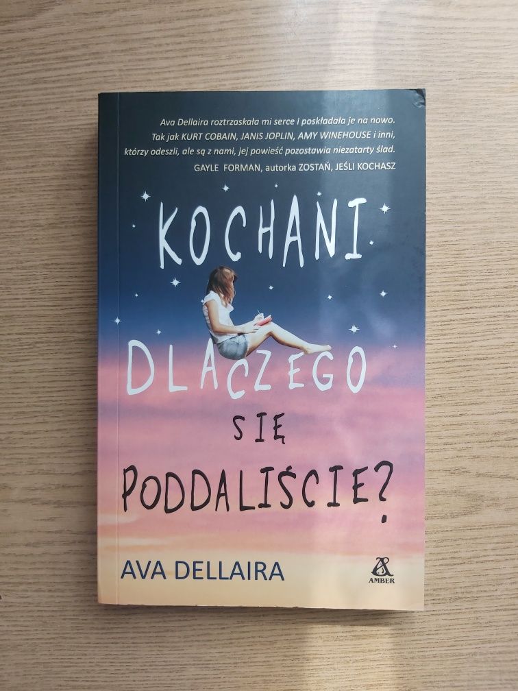 Ava Dellaira - Kochani dlaczego się poddaliście?