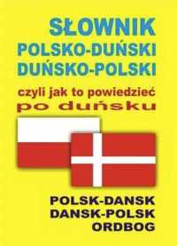 Słownik polsko - duński duńsko - polski czyli jak - Hald Joanna
