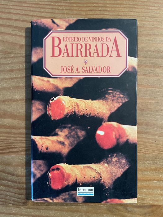 Roteiro de Vinhos da Bairrada - José A. Salvador (portes grátis)
