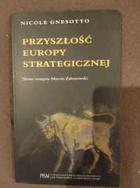 Przyszłość Europy strategicznej - Nicole Gnesotto