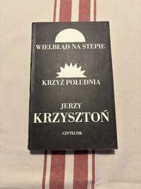 Jerzy Krzysztoń - Wielbłąd na stepie. Krzyż Południa