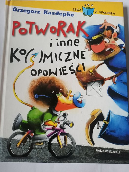 Potworak i inne kosmiczne opowieści Kasdepke