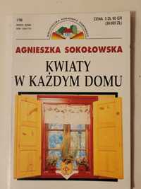 Kwiaty w każdym domu - Agnieszka Sokołowska