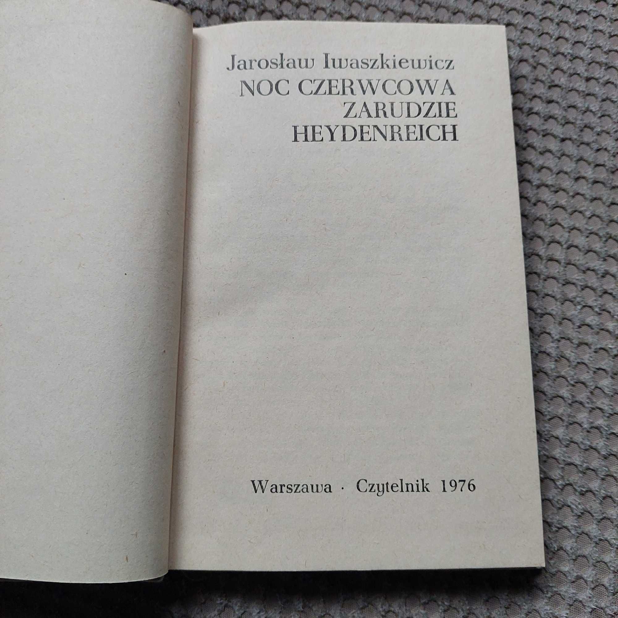 Jarosław Iwaszkiewicz "Zarudzie. Noc czerwcowa. Heydenreich"