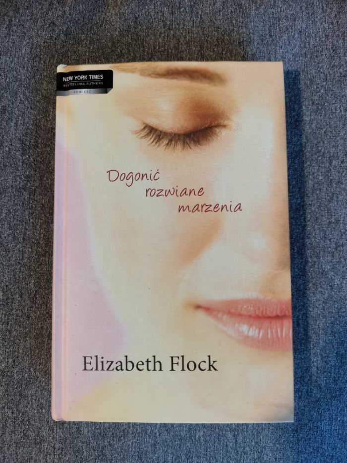 Książka Dogonić rozwiane marzenia Elizabeth Flock