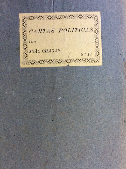 Cartas politicas. Por João Chagas. Ano 1909. Carta n.º19