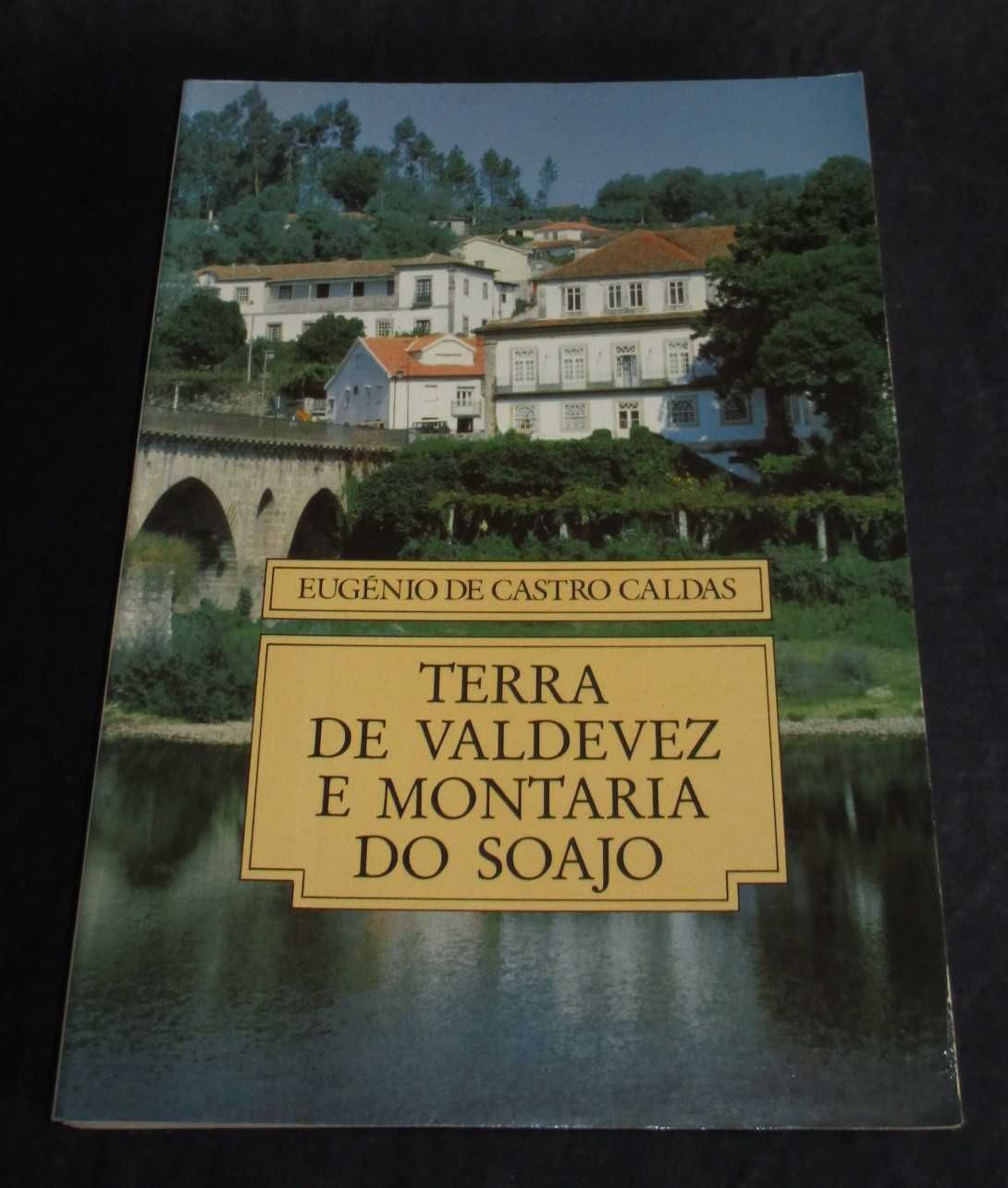 Livro Terra de Valdevez e Montaria do Soajo Eugénio de Castro Caldas