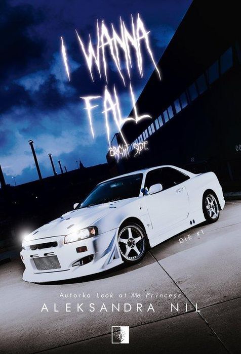 Die Tom 1. I Wanna Fall Bright Side Aleksandra Nil