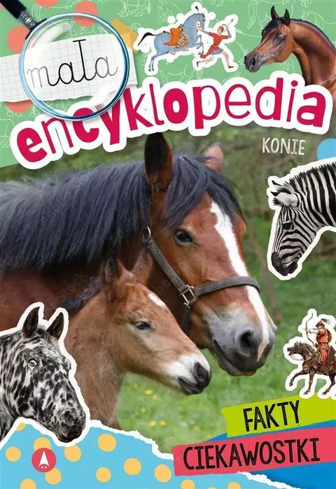 Mała Encyklopedia. Konie Skrzat
