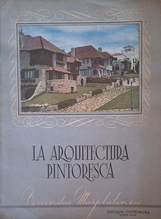 Livro arquitetura  la arquitectura pintoresca  anos 50 Buenos Aires