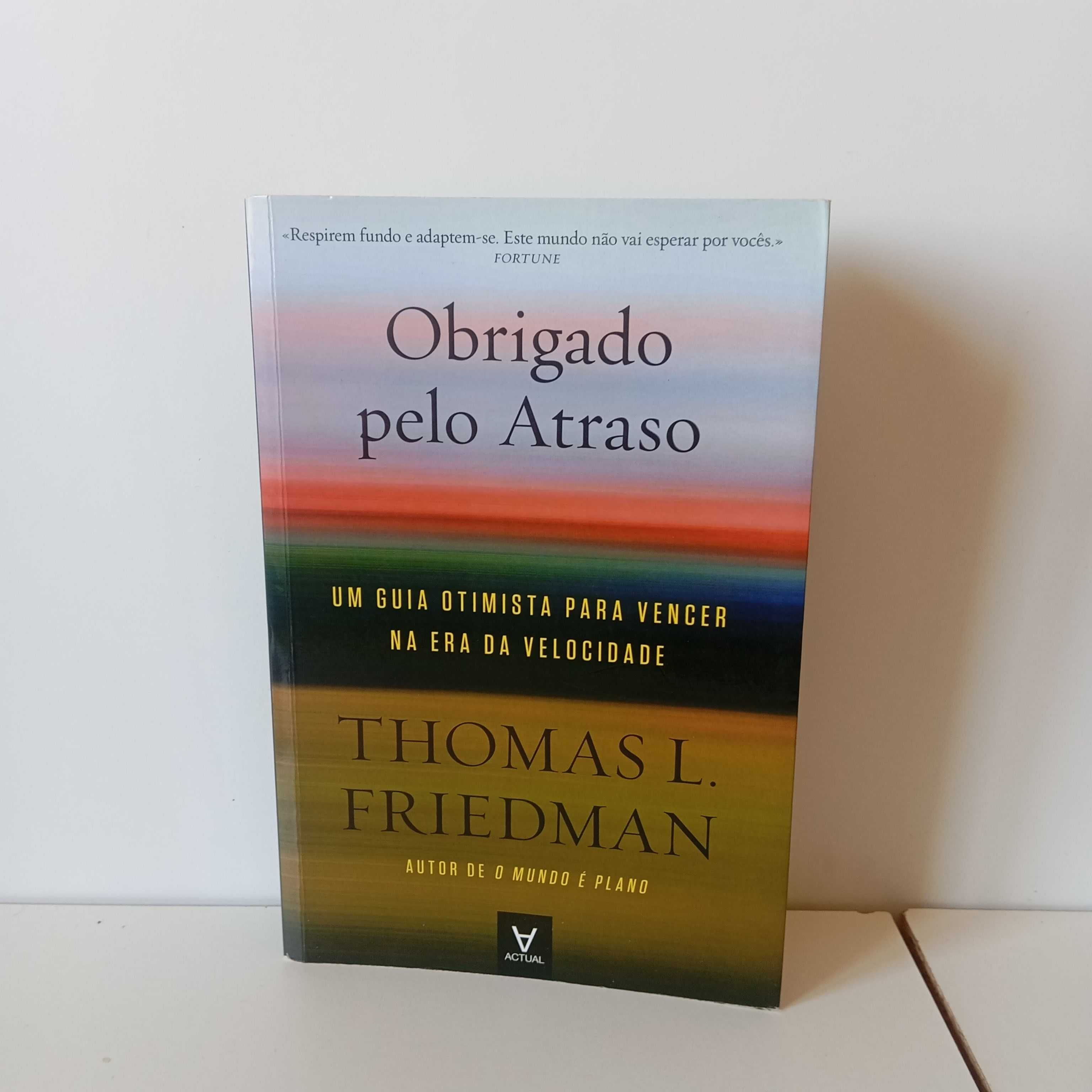 Obrigado Pelo Atraso - Thomas L. Friedman