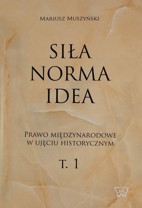 Prawo międzynarodowe w ujęciu historycznym t. 1