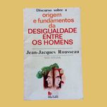 Discurso sobre a origem e fundamentos da Desigualdade entre os homens