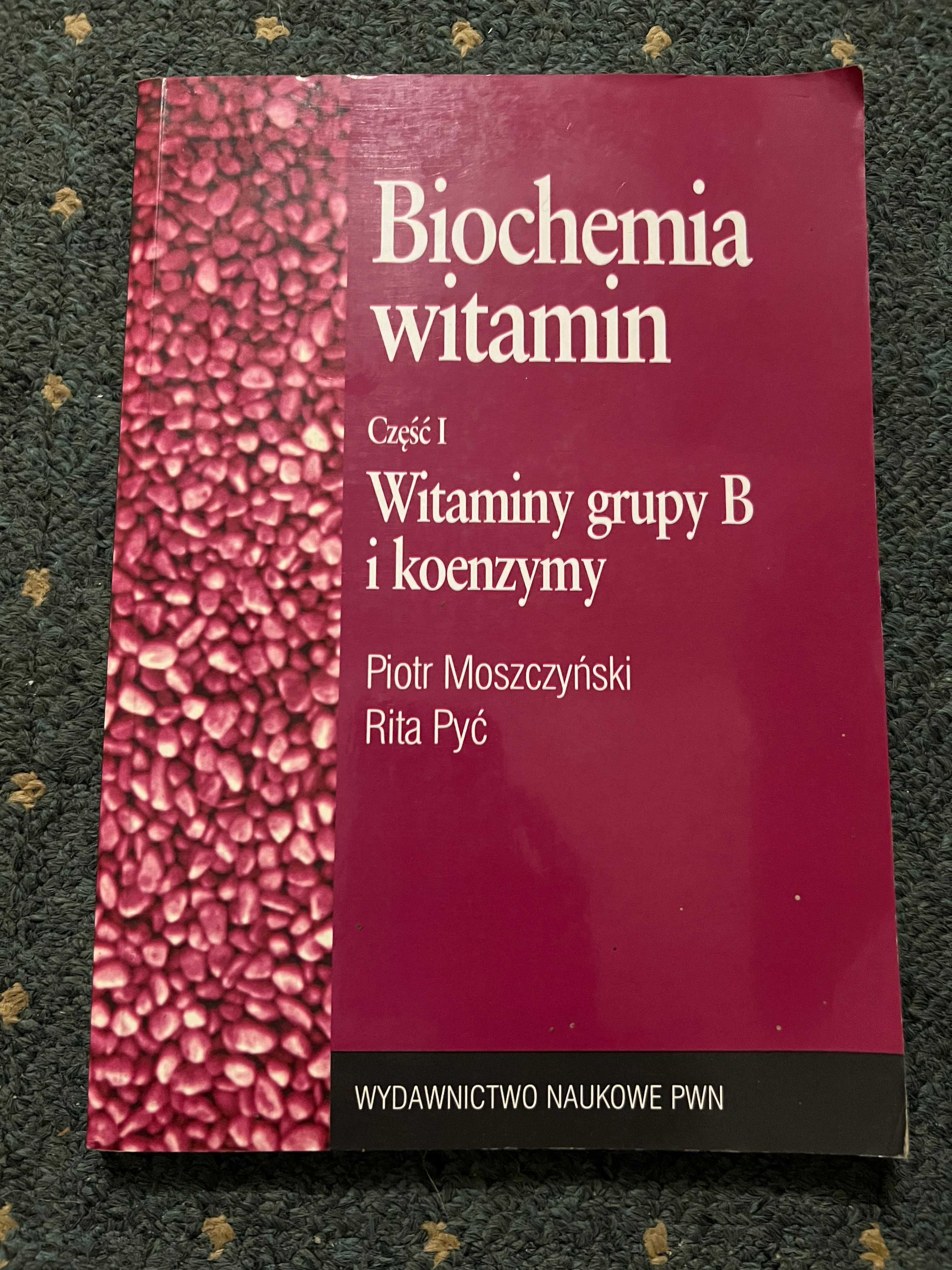 Biochemia witamin część I, Piotr Moszczyński, Rita Pyć