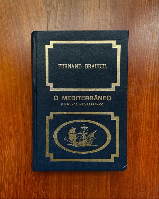 Fernand Braudel - O Mediterrâneo e  o Mundo Mediterrânico