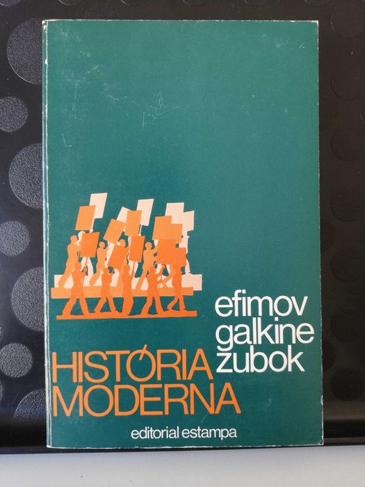 História Moderna, de 1642 a 1918 - Efimov, Galkine, Zubok