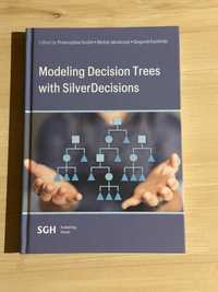 Książka SGH - Modeling Decision Trees with SilverDecisions