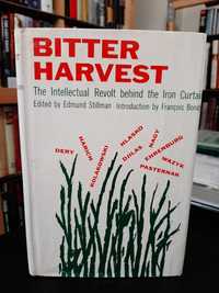 E. Stillman – Bitter Harvest:  Intellectual Revolt Behind Iron Curtain