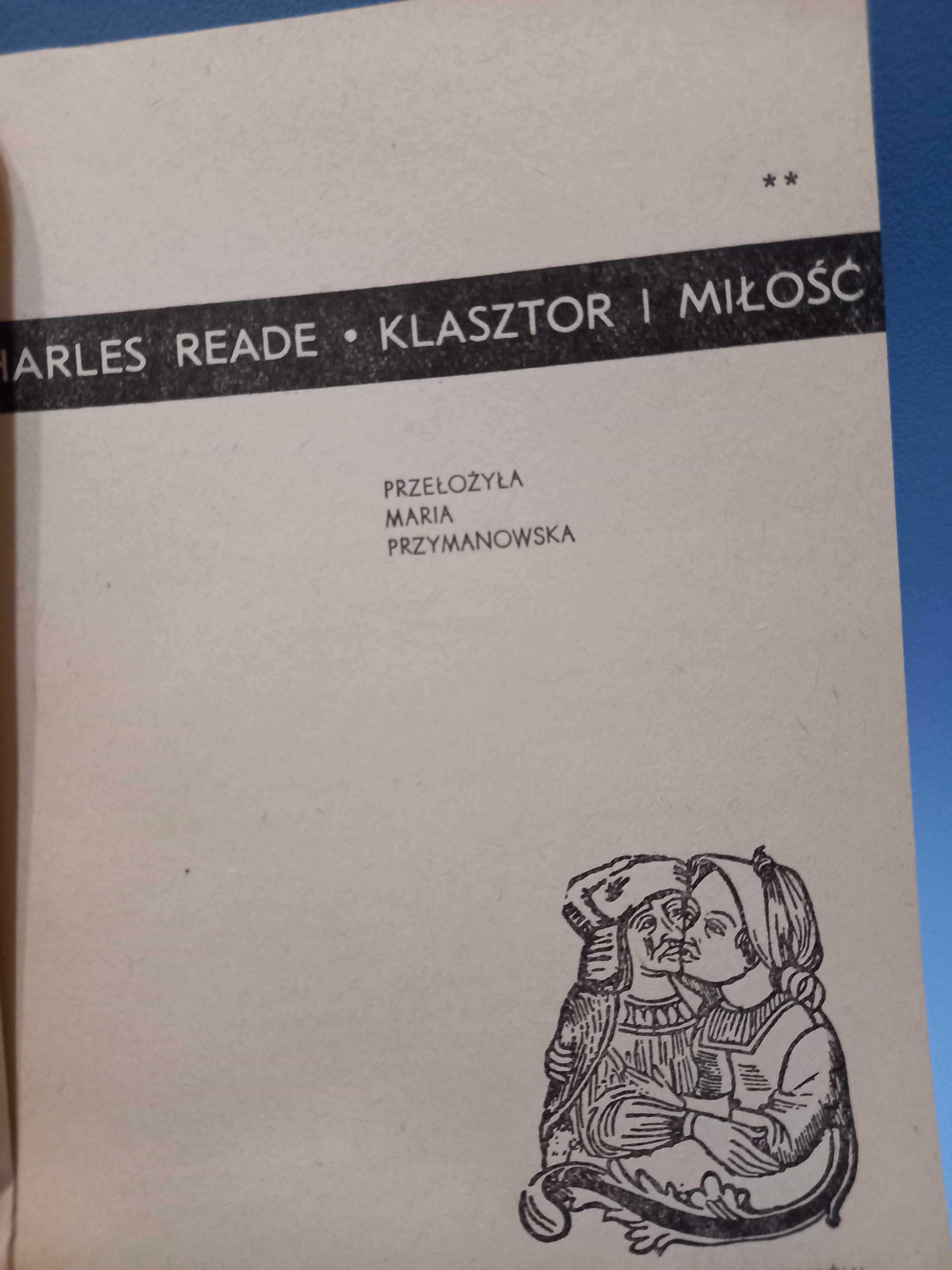 Klasztor i miłość - Charles Reade 2 tomy