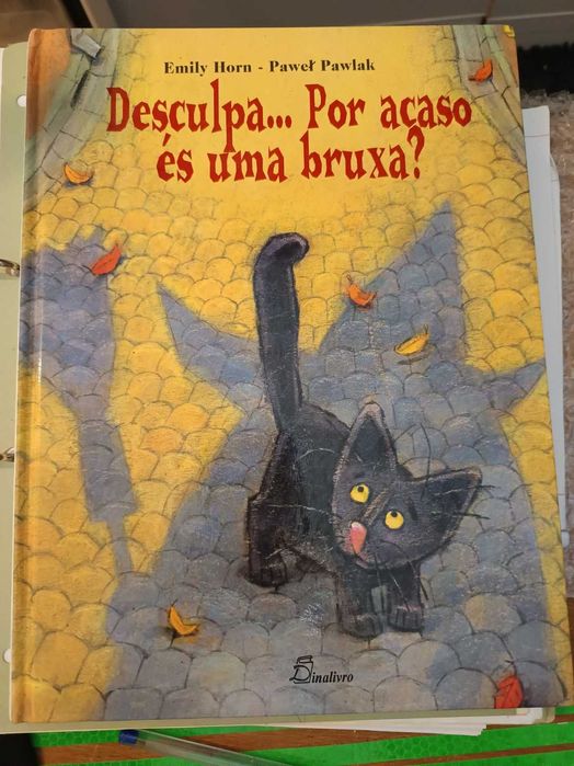 Livro Infantil - "Desculpa...Por acaso és uma Bruxa?" - Ref.: L-7