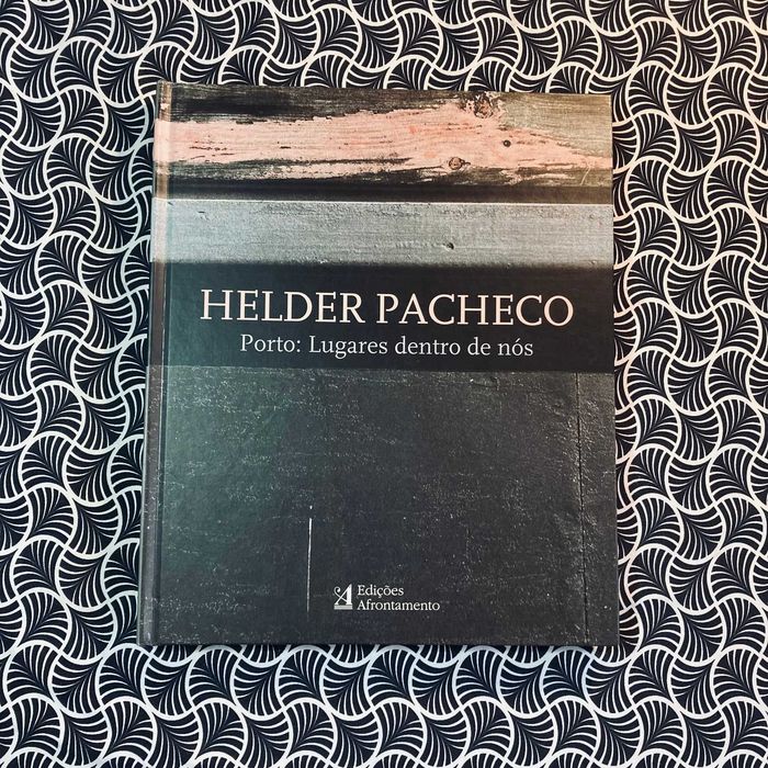 Porto: Lugares Dentro de Nós - Hélder Pacheco