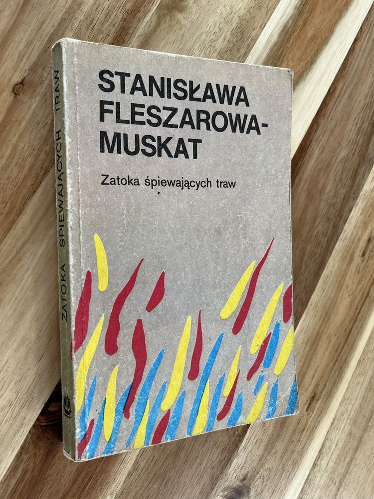 Zatoka śpiewających traw Stanisława Fleszarowa-Muskat